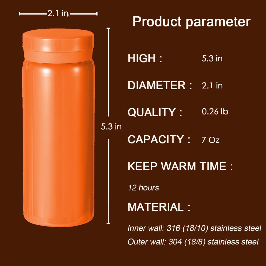 Mini Thermos Cute Water Bottle - 7 oz Tiny Insulated Vacuum 18/10 Stainless Steel Small Flask - Leak Proof & Spill Proof & Keeps Cold and Hot for Drink, Coffee, Tea - Orange